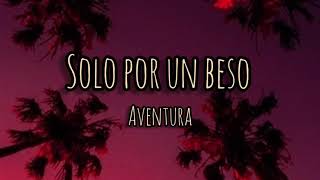 Watch Aventura Por Un Beso video