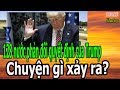 128 N,ư,ớ,c ph,ả,n đ,ố,i q,u,y,ế,t đ,ị,nh c,ủ,a Tr,u,mp: Ch,u,y,ệ,n g,ì x,ả,y r,a?