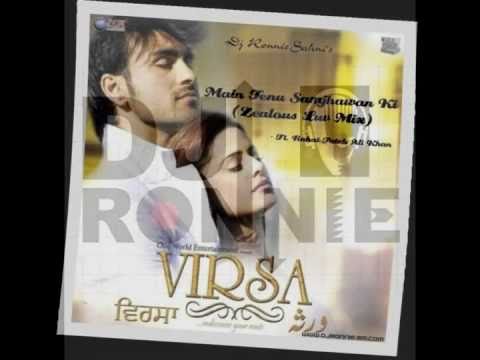 MAIN TENU SAMJHAWAN KI (ZEALOUS LUV MIX) - DJ RONNIE SAHNI -...