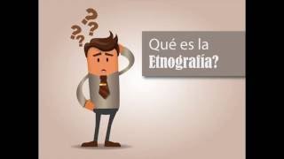 Investigación Etnográfica