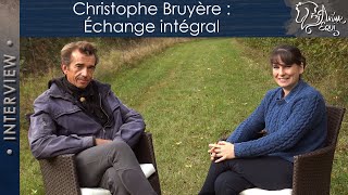 • INTERVIEW • Christophe Bruyère : Échange intégral