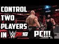 Control Two Players in One PC! - WWE 2K18 (IF YOU DON'T HAVE A CONTROLLER)