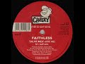 Faithless - Salva Mea (Tuff Mix)