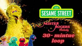 Sesame Street Mr Rogers Melody, 30 Minute Loop