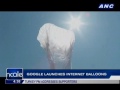 Google launches internet balloons