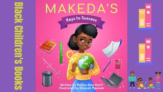 Black Children's Books (Read Aloud) | Makeda's Keys To Success by Mellisa Ama Genfi