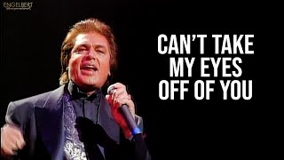 Watch Engelbert Humperdinck Cant Take My Eyes Off Of You Live video