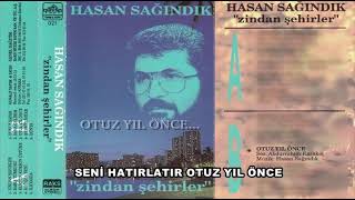 Hasan SAĞINDIK - Otuz Yıl Önce... (Zindan Şehirler - 1993 yılı kaydı)