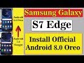 Galaxy s7 edge Software Update || Install Official Android 8.0 Oreo || 2018