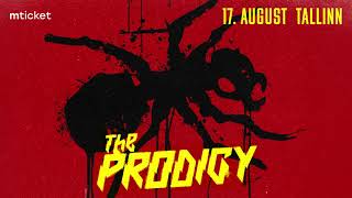 The Prodigy - Tallin - 17 August