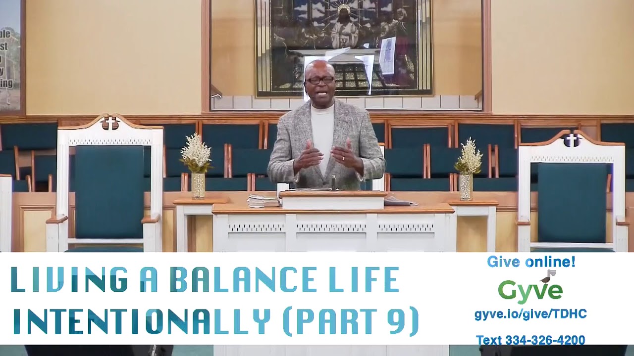 LIVING A BALANCE LIFE INTENTIONALLY (PART 9)