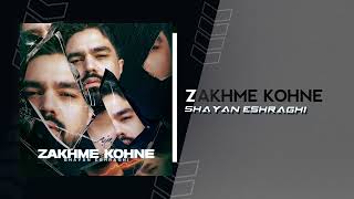 Shayan Eshraghi - Zakhme Kohne Official Track