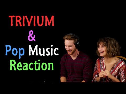 Male vs Female React | TRIVIUM & POP Music