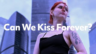 Kina - Can We Kiss Forever? Ft. Adriana Proenza Sped Upreverb