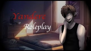 Yandere Roleplay: You're Mine...