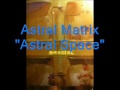 Astral Matrix - Astral Space