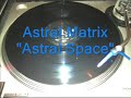 Astral Matrix - Astral Space