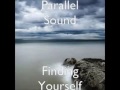 Parallel Sound   Finding Yourself