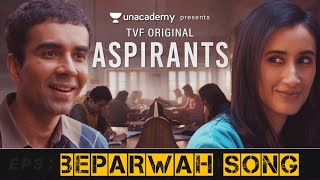 Beparwah Tvfs Aspirants Original Song