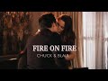 Chuck & Blair || Fire on fire
