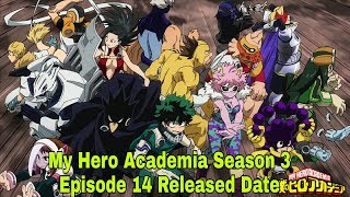 My Hero Academia Season 3 Episode 14 New Release Date and Spoilers