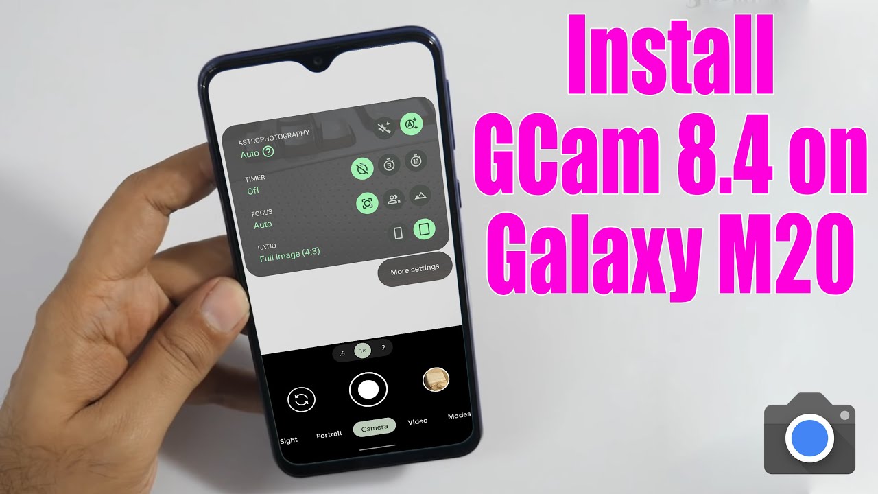 Download GCam 8.4 for Galaxy M20 (Google Camera APK Port Download GCam 8.4 for Galaxy M20 (Google Camera APK Port
