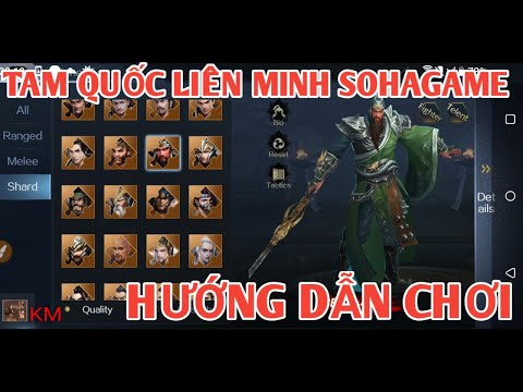 Hướng Dẫn Cách Chơi Game Tam Quốc Liên Minh Soha Sắp Phát Hành 28/1 Tới Đây Tại Việt Nam | Đồ Họa 4K