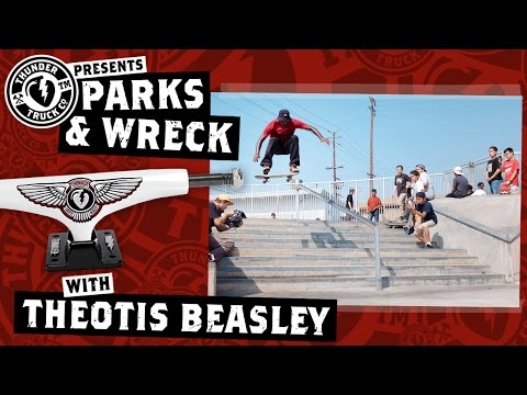 Theotis Beasley : Thunder Trucks Parks & Wreck