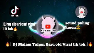 Dj Viral Tik Tok 2022 Terbaru Malam Tahun Baru