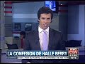 C5N - ESPECTACULOS: LA CONFESION DE HALLE BERRY