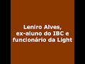 Projeto Memória IBC – Depoimento Leniro Alves