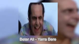 Beter Ali - Yarra Bere ( Audio)