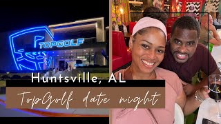 Top Golf experience in Hunstville Alabama Agave & Rye Restaurant Date night