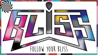 BLiSS - Follow Your Bliss - Psytrance Mix BLiSS - Follow Your Bliss - Psytrance Mix