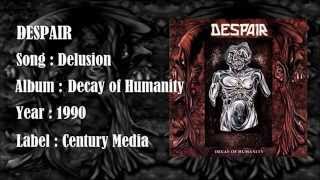 Watch Despair Delusion video