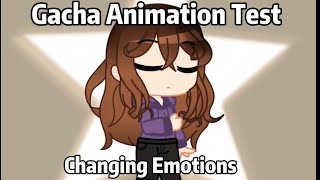 Gacha Animation Test Changing Emotions Challenge? Original By Lemeq