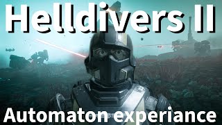 Helldivers 2 Automaton Experience