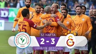 Çaykur Rizespor (2-3) Galatasaray | 32. Hafta - 2018/19
