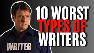 10 Worst Types Of Writers Writing Advice