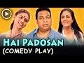 Hai Padosan - Comedy Play (Hindi) - Rakesh Bedi - Om Katare - Gayatri Gauri