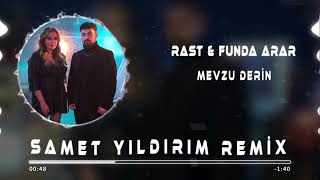 Rast & Funda Arar - Mevzu Derin ( Samet Yıldırım Remix )