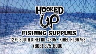 Hooked Up Fishing Supply - Maui Hawaii