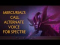 Dota 2 Mercurial's Call (alternate voice for Spectre)