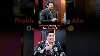 Why Prabhas Choose Alia Bhatt Over Deepikakaran Johar