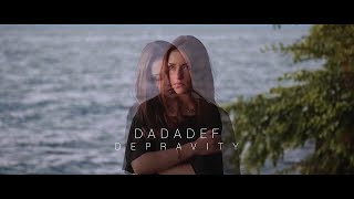 Dadadef - Depravity (Music Video)