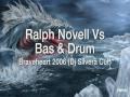 Ralph Novell Vs Bas & Drum - Braveheart 2006 (Dj Silvera Cut)