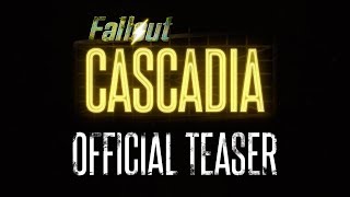 Fallout: Cascadia - Official Teaser Trailer Fallout: Cascadia - Official Teaser Trailer