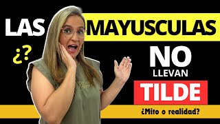 Las Mayúsculas No Llevan Tilde Mito O Realidad? Los Nombres Propios Tienen Ortografía?