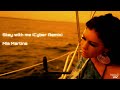 Video Stay with me (Cyber Remix) - Mia Martina