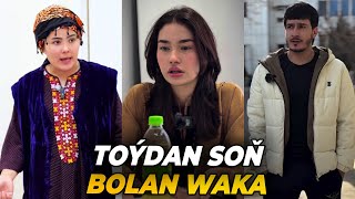 Toýdan Soň Bolýan Zatlar - Türkmen Kino